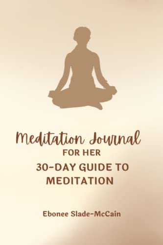 Meditation Journal For Her: Affirmations, Grateful: Peace, Relaxation, Mindfulness, Reflection